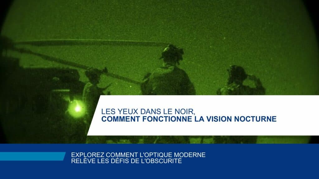 French: Night vision: how do these devices and technologies work?