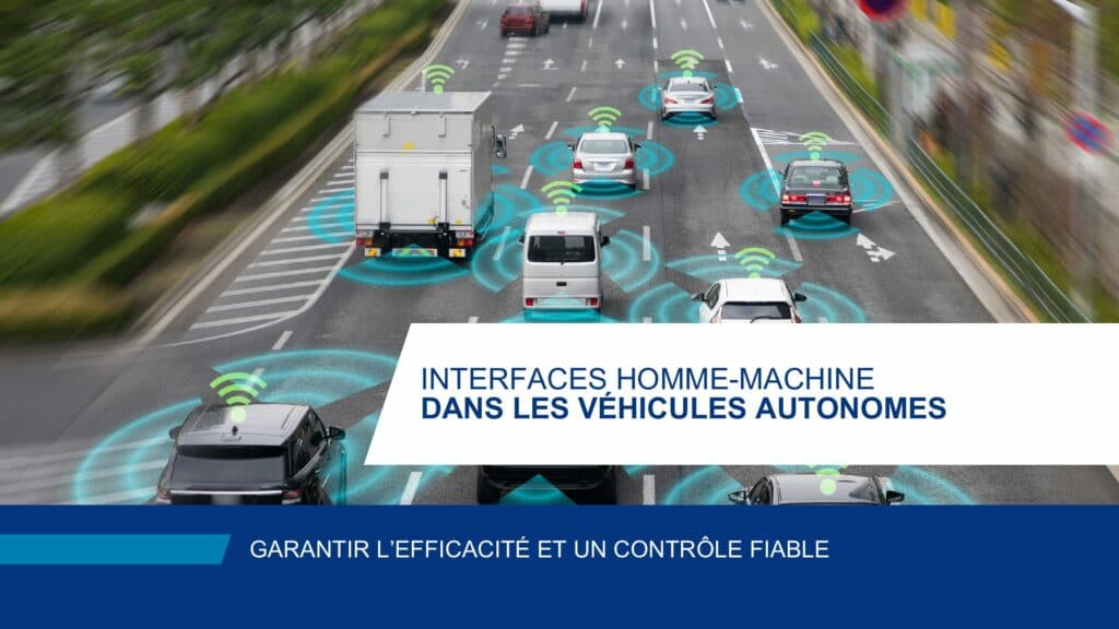 French:Human-machine interfaces significantly influence the development of autonomous vehicles